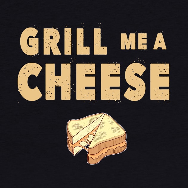 Grill Me A Cheese! by kellyhogaboom